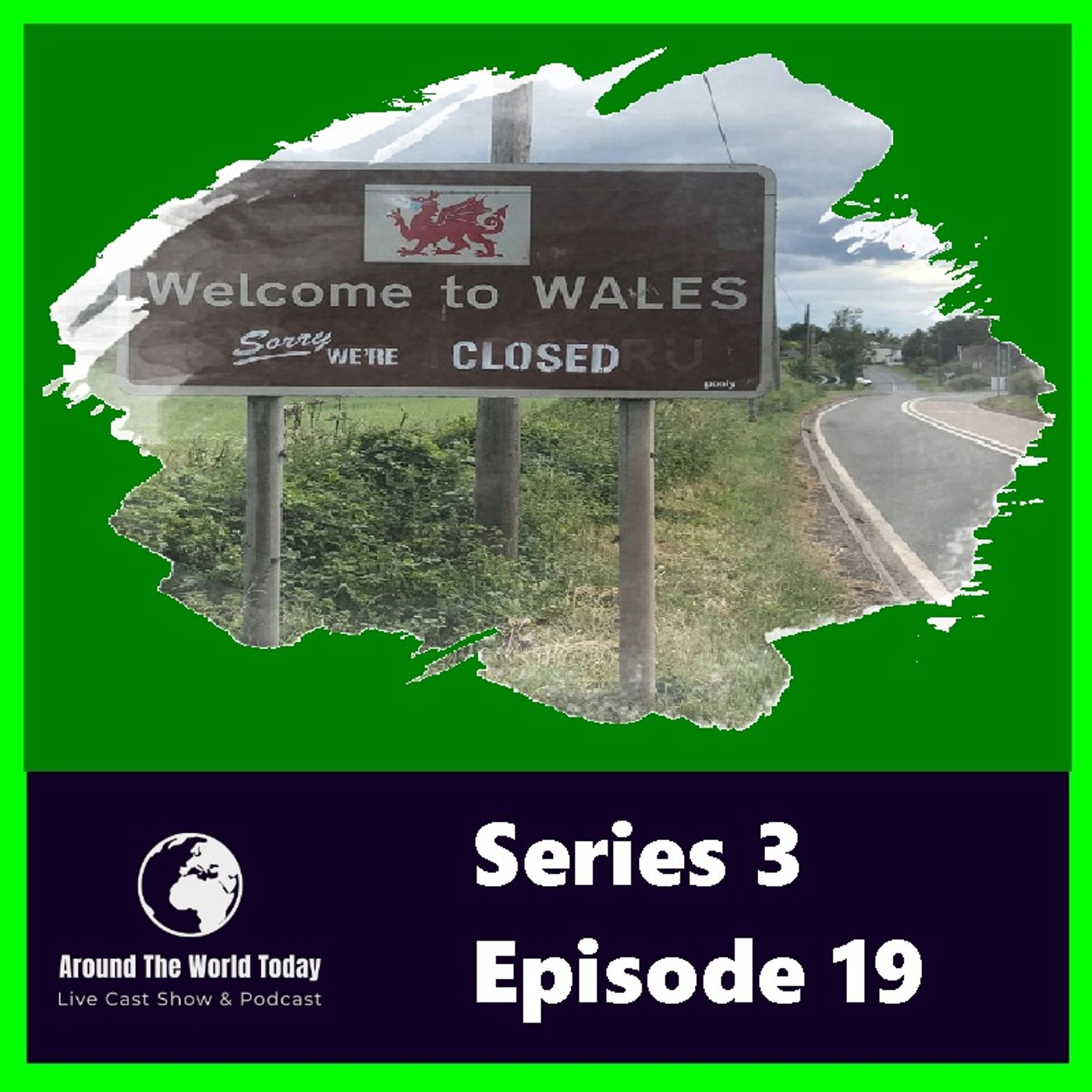 Around the world today Series 3 Episode 19 - Are The Welsh Rally Anti English episode artwork