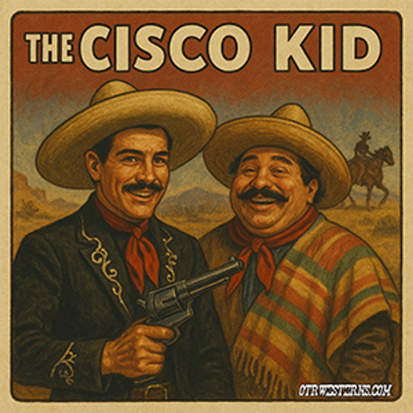 The Cisco Kid | OTRWesterns.com