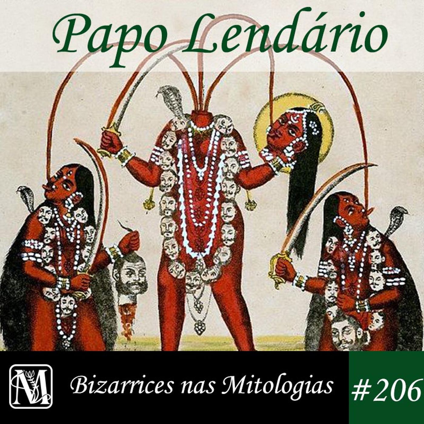 Papo Lendário #206 – Bizarrices nas Mitologias