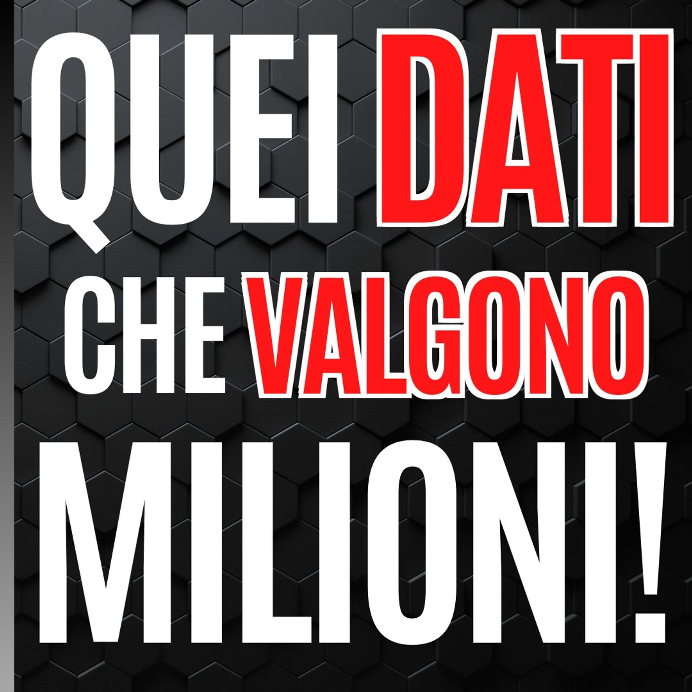 93 - i Dati dei tuoi Clienti valgono Milioni e te li stai lasciando scappare - Pillole di Comunicazione per le Aziende episode artwork