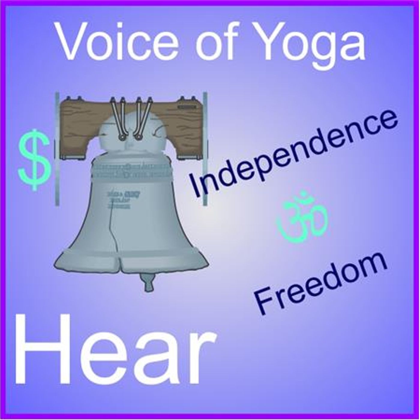Liberty and Independence the Kriya Yoga Way episode artwork