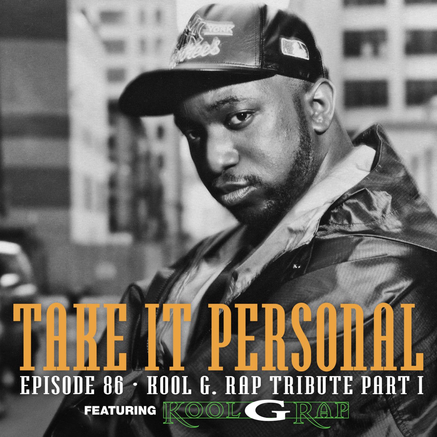 Take It Personal Flashback (Kool G. Rap Tribute) with Kool G. Rap episode artwork