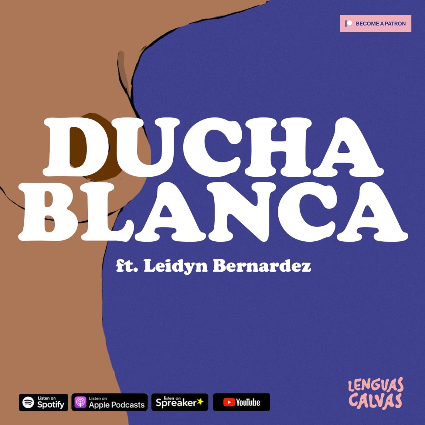 #099 Ducha Blanca Ft. Leidyn Bernardez