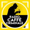 Radio Caffe Criminale