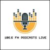 106.6 FM PODCASTS Live