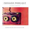 The Trigger Podcast