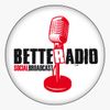 Better Radio/Social Broadcast