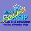 Big Brother Gossip Carcast