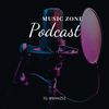 Music Zone Podcast