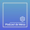 Podcast de Mesa