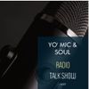 YO 'MIC & SOUL RADIO TALK SHOW
