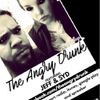 The Angry Drunk