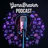 GameBreaker Podcast