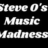 Steve O's Music Madness
