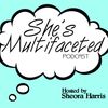 She's Multifaceted Podcast