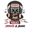 Jarvis And Bunk Podcast
