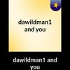 dawildman1and You