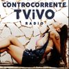 CONTROCORRENTE - TViVO Radio
