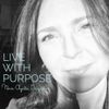 LIVE WITH PURPOSE