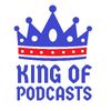 King of Podcasts