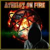 Atheist On Fire