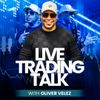 Trading Talk with Oliver Velez