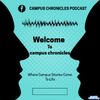 Campus Chronicles  Podcast