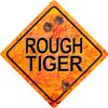 Rough Tiger