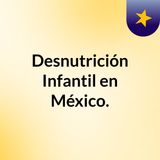 Desnutricion infantil en México
