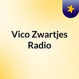 Episode 2 - Vico Zwartjes Radio