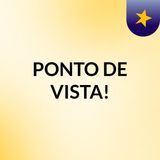 Episódio 1 - podcast de PONTO DE VISTA!