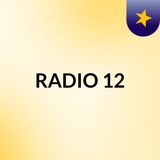 RADIO 12 PRIMER EPISODIO