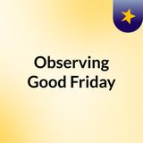 Observing Good Friday_