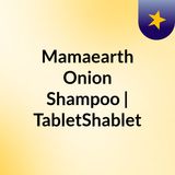 Order Online Mamaearth Onion Shampoo with Free Shipping | TabletShablet