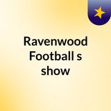 Episode 8 - Ravenwood Football. New Head Coach In Green Bay!