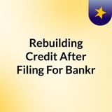 How hard is it to rebuild credit after bankruptcy_