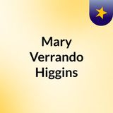 Mary Verrando Higgins - An Entrepreneur