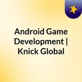 android game develpoment  3