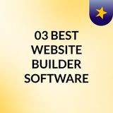 03 Best Website Builder Software You Can’t Afford To Miss