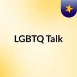 LGBTQ Talk