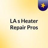 LA's Heater Repair Pros | Call (844) 542 6337 * Andes Air Conditioning