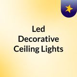 Led Decorative Ceiling Lights
