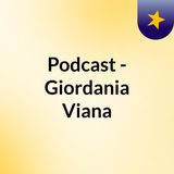 Episódio 2 - Podcast - Giordania Viana