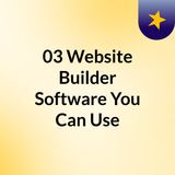 03 Best Website Builder Software You Can’t Afford To Miss