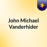 John Michael Vanderhider - A Certified Public Accountant