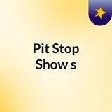 Episódio 2 - Pit Stop Show's