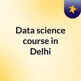 Data Science Course in delhi
