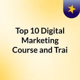 Top 10 Digital Marketing Course and Training Institute in Delhi