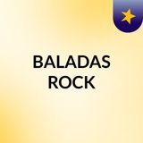 BALADAS ROCK 5 DE FEBRERO