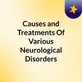 Causes and Treatments Of Various Neurological Disorders | Neuro Life Brain and Spine Centre